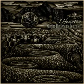 Ufomatka «Altering The Synaptic Controllers» EP Cover Thumbnail
